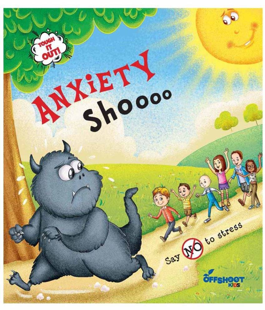     			Anxiety-Shoo!:Say 'No' to stress