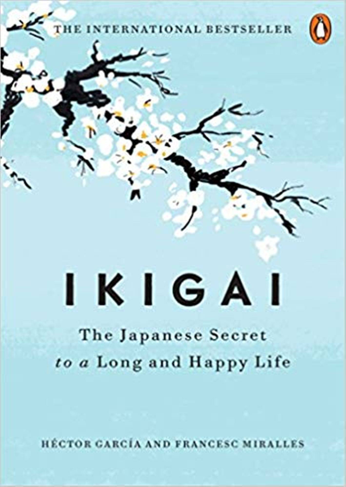 IKIGAI: The Japanese Secret to a Long and Happy Life     			IKIGAI: The Japanese Secret to a Long and Happy Life