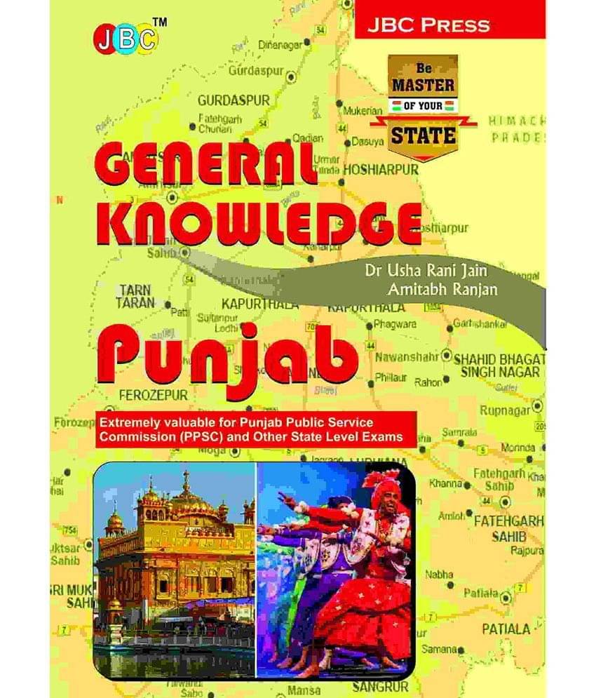General Knowledge’: 'Punjab'- Extremely Valuable For Punjab Public Service Commission (Ppsc) And Other State Level Exams General Knowledge’: 'Punjab'- Extremely Valuable For Punjab Public Service Commission (Ppsc) And Other State Level Exams