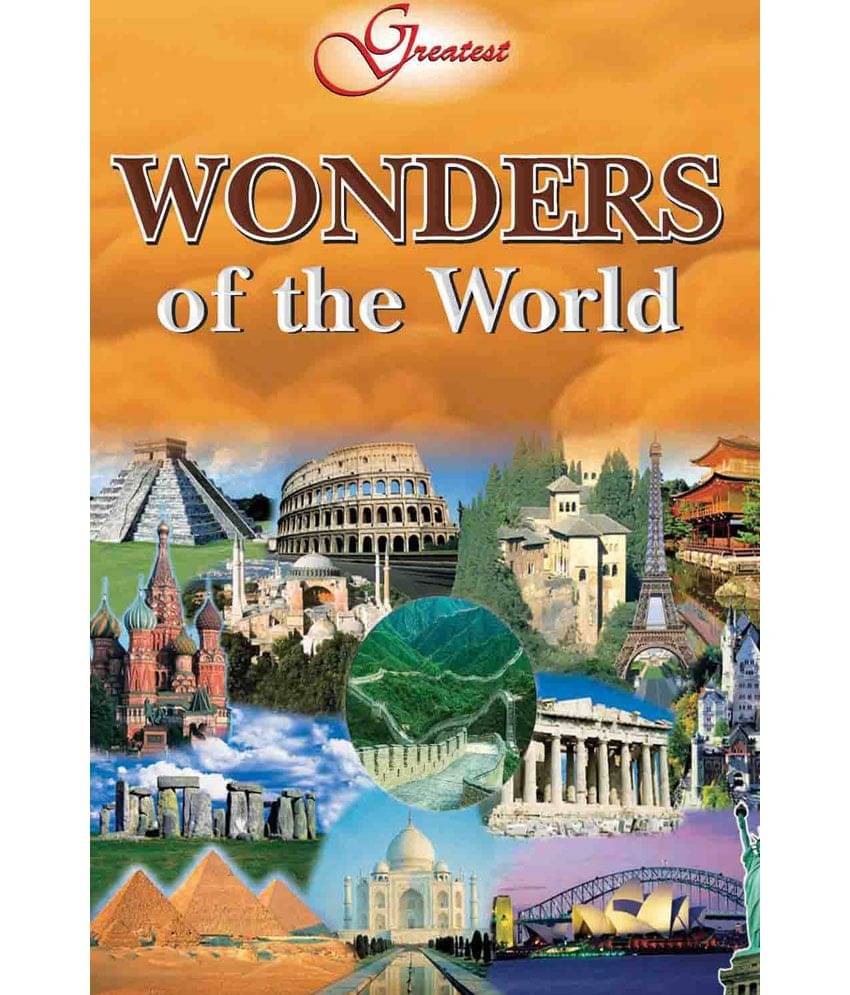     			Greatest Wonders Of The World