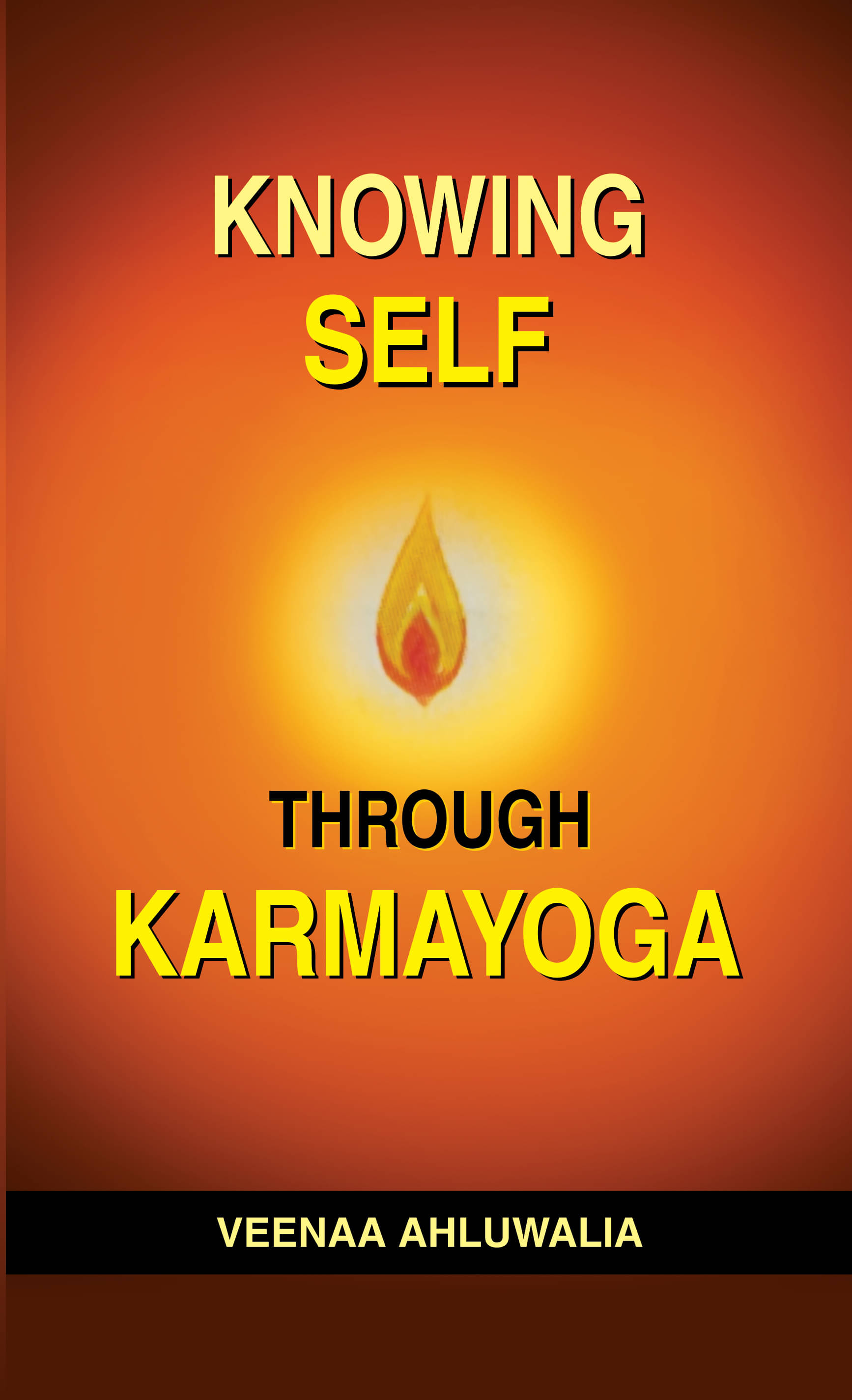     			Knowing Self Through Karmayoga