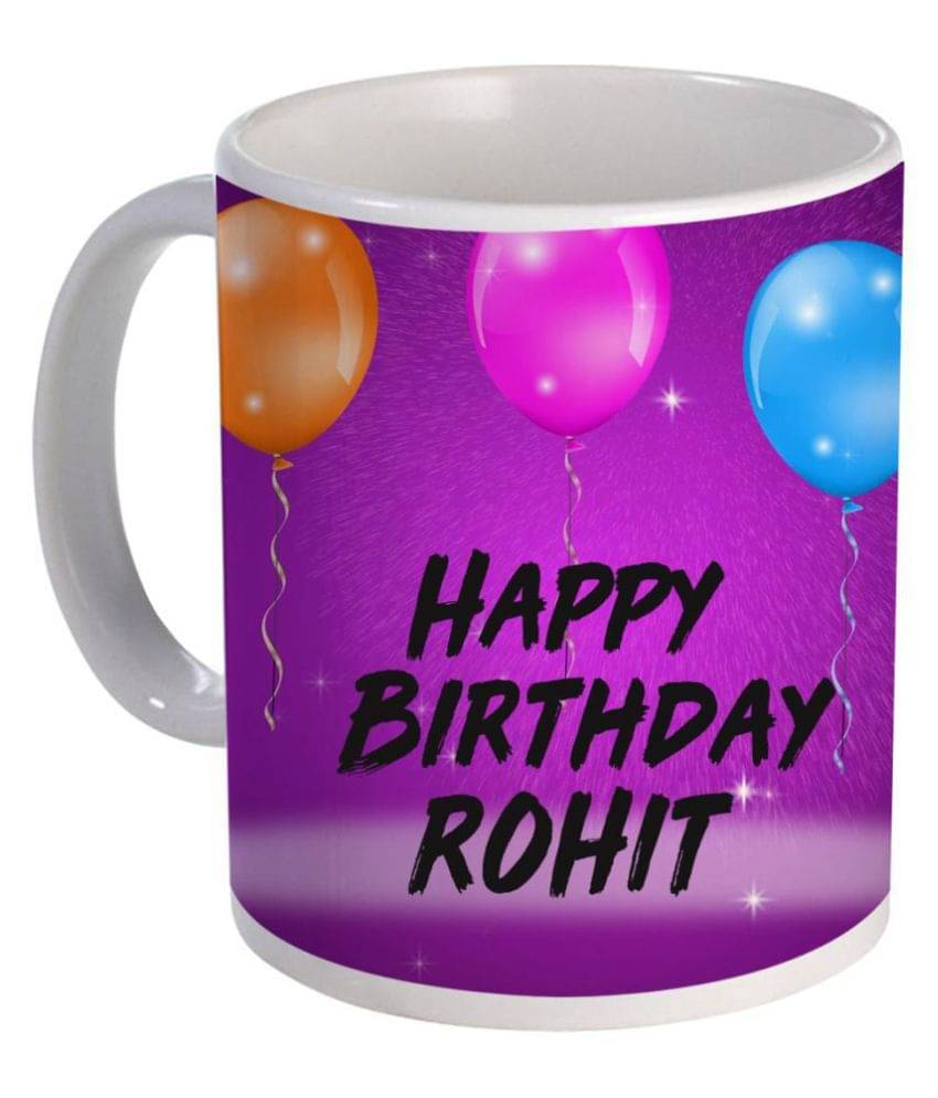     			COLOR YARD happy birthday Rohit Ceramic Coffee Mug 1 Pcs 325 ml