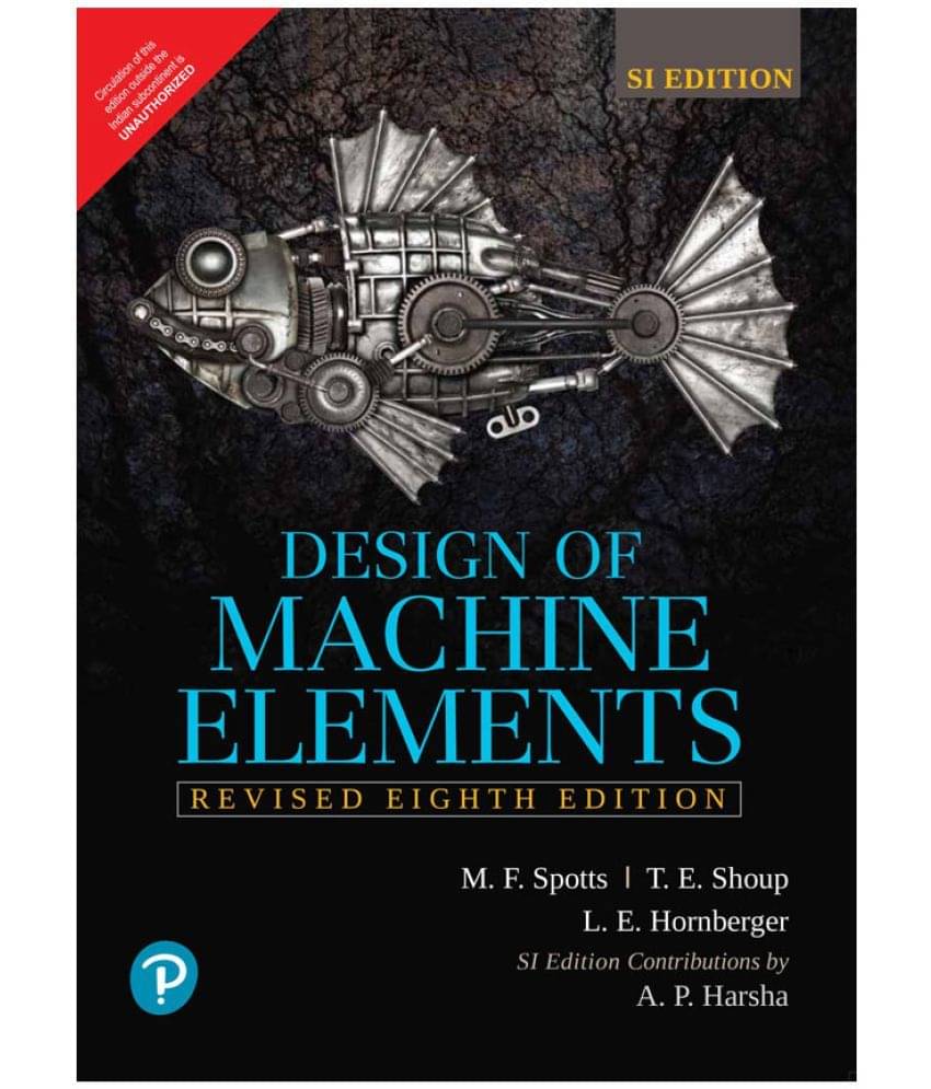 Design of Machine Elements by Pearson | Revised 8th Edition Design of Machine Elements by Pearson | Revised 8th Edition