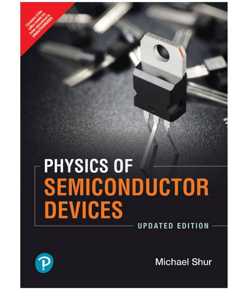 Physics of Semiconductor Devices by Pearson | Updated Edition Physics of Semiconductor Devices by Pearson | Updated Edition