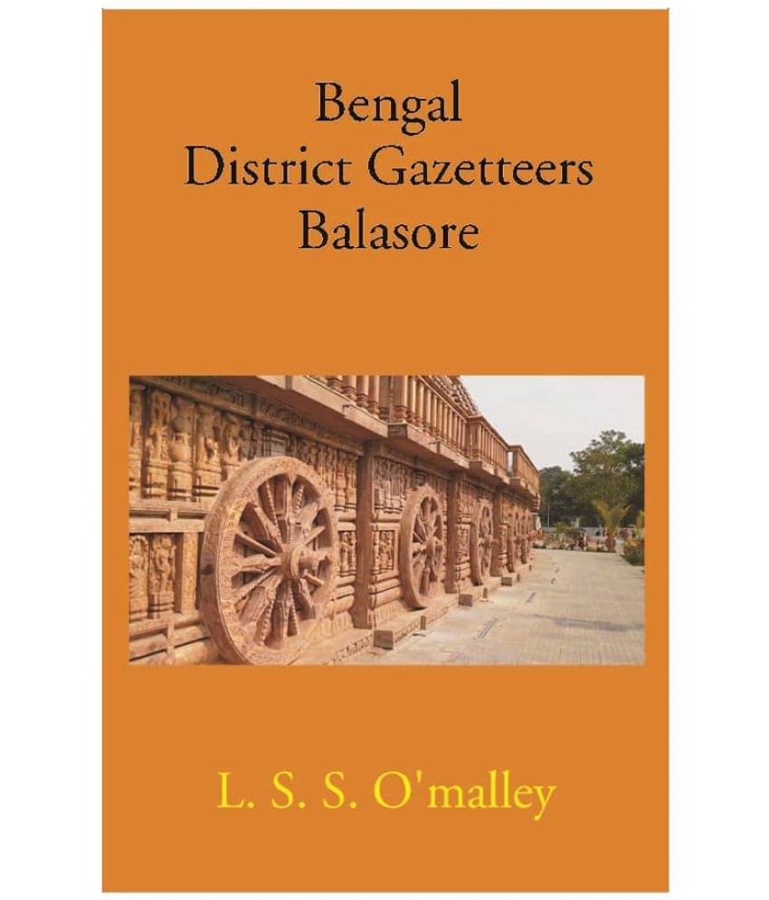 Bengal District Gazetteers Balasore Bengal District Gazetteers Balasore