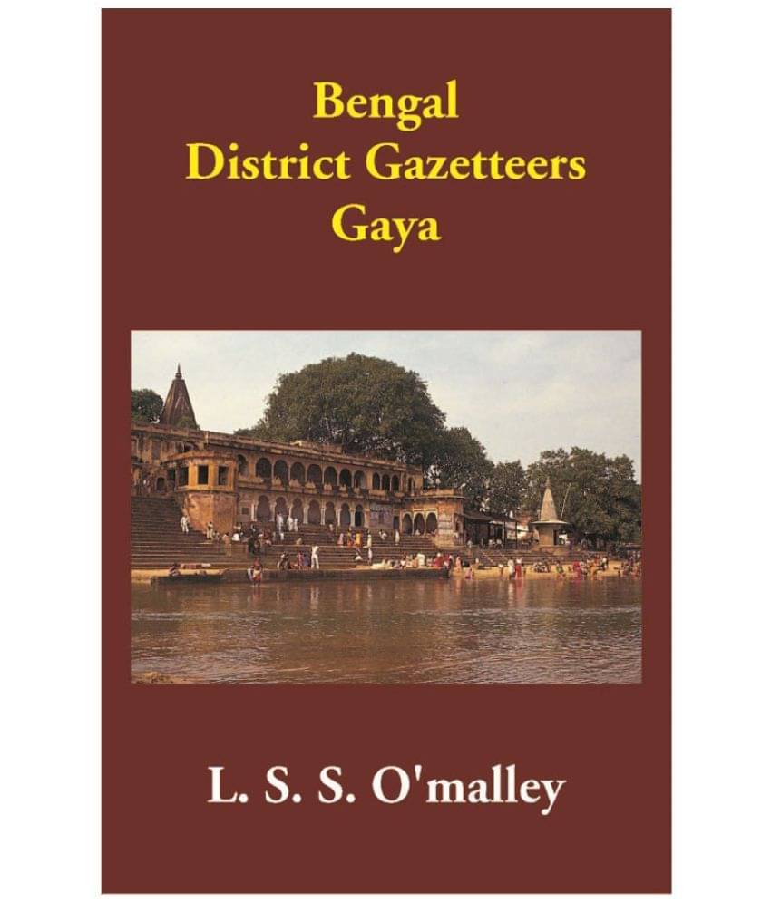 Bengal District Gazetteers Gaya Bengal District Gazetteers Gaya