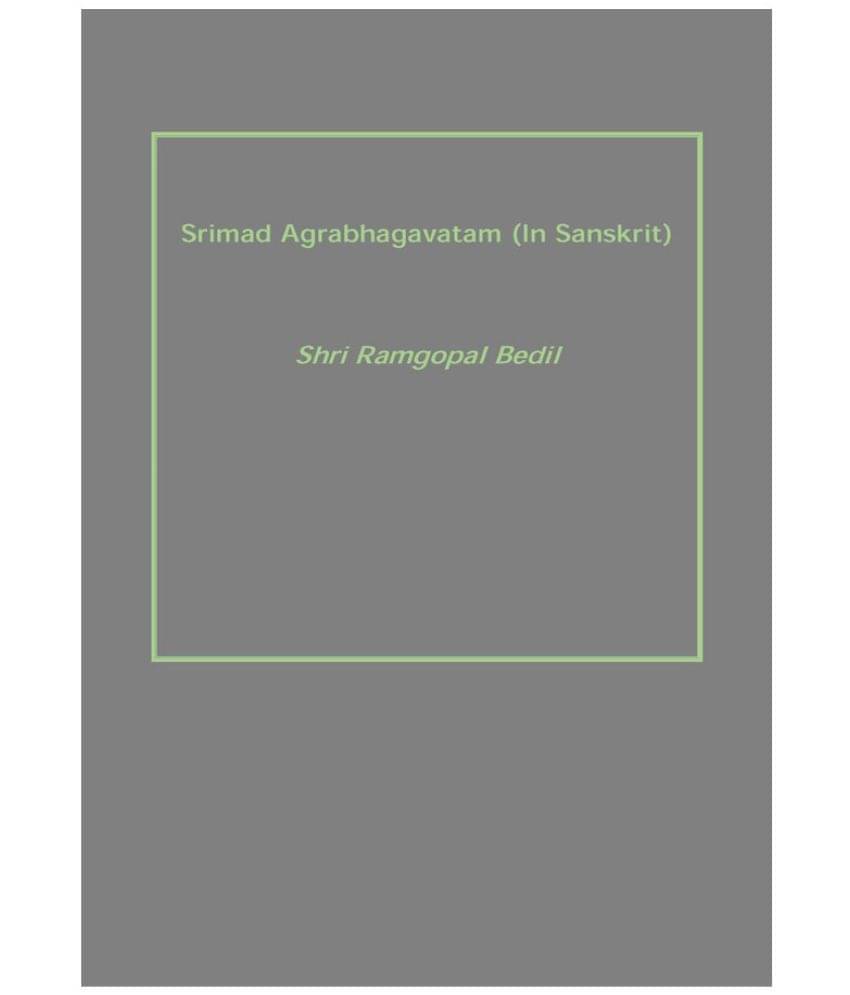Srimad Agrabhagavatam (Sanskrit) Srimad Agrabhagavatam (Sanskrit)