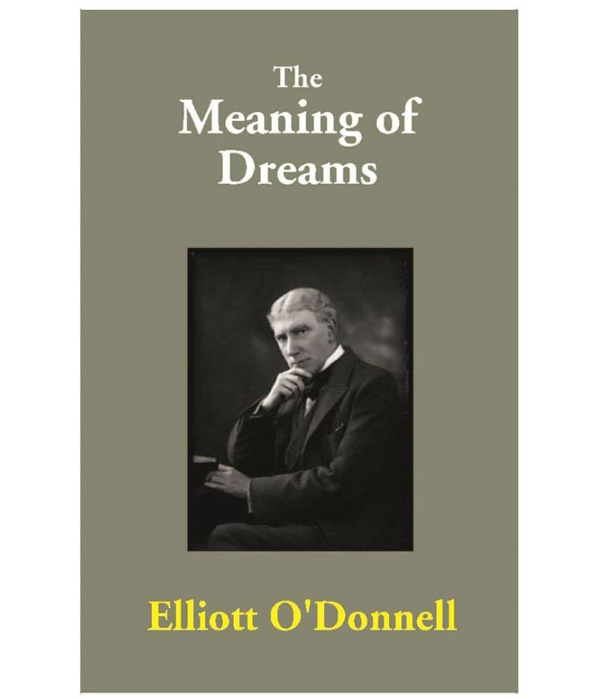 The Meaning of Dreams The Meaning of Dreams
