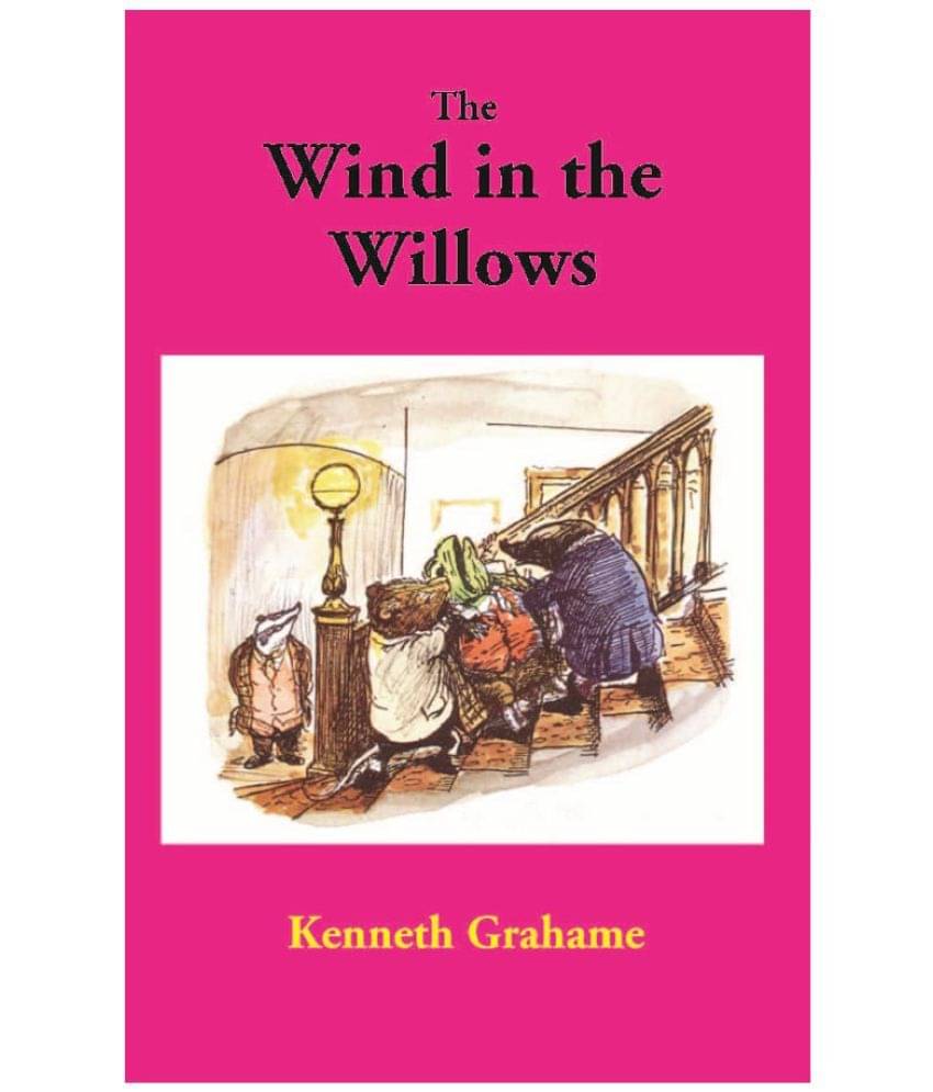 The Wind in the Willows The Wind in the Willows