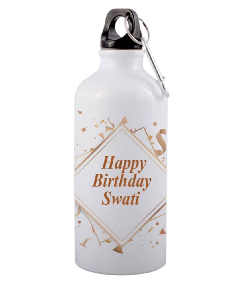     			COLOR YARD best happy birthday Swati printed White 600 ml Aluminum Water Bottle Set of 1