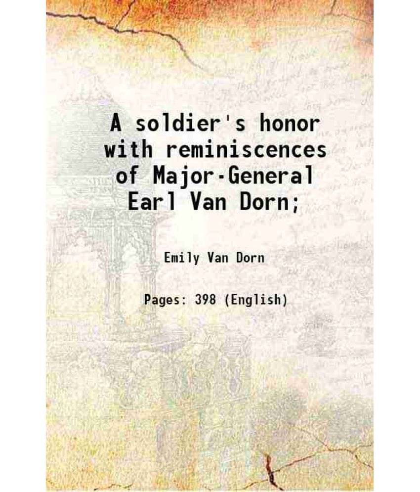 A Soldier'S Honor With Reminiscences Of Major-General Earl Van Dorn Hardcover A Soldier'S Honor With Reminiscences Of Major-General Earl Van Dorn Hardcover