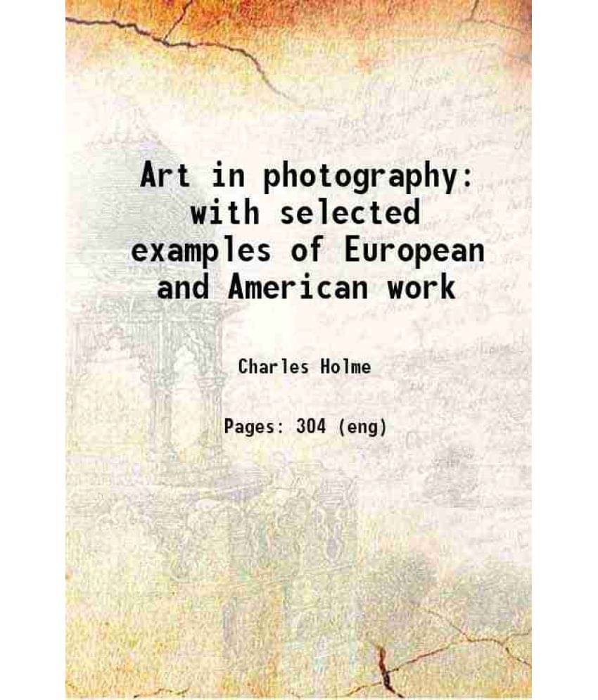 Art In Photography With Selected Examples Of European And American Work 1905 Hardcover Art In Photography With Selected Examples Of European And American Work 1905 Hardcover