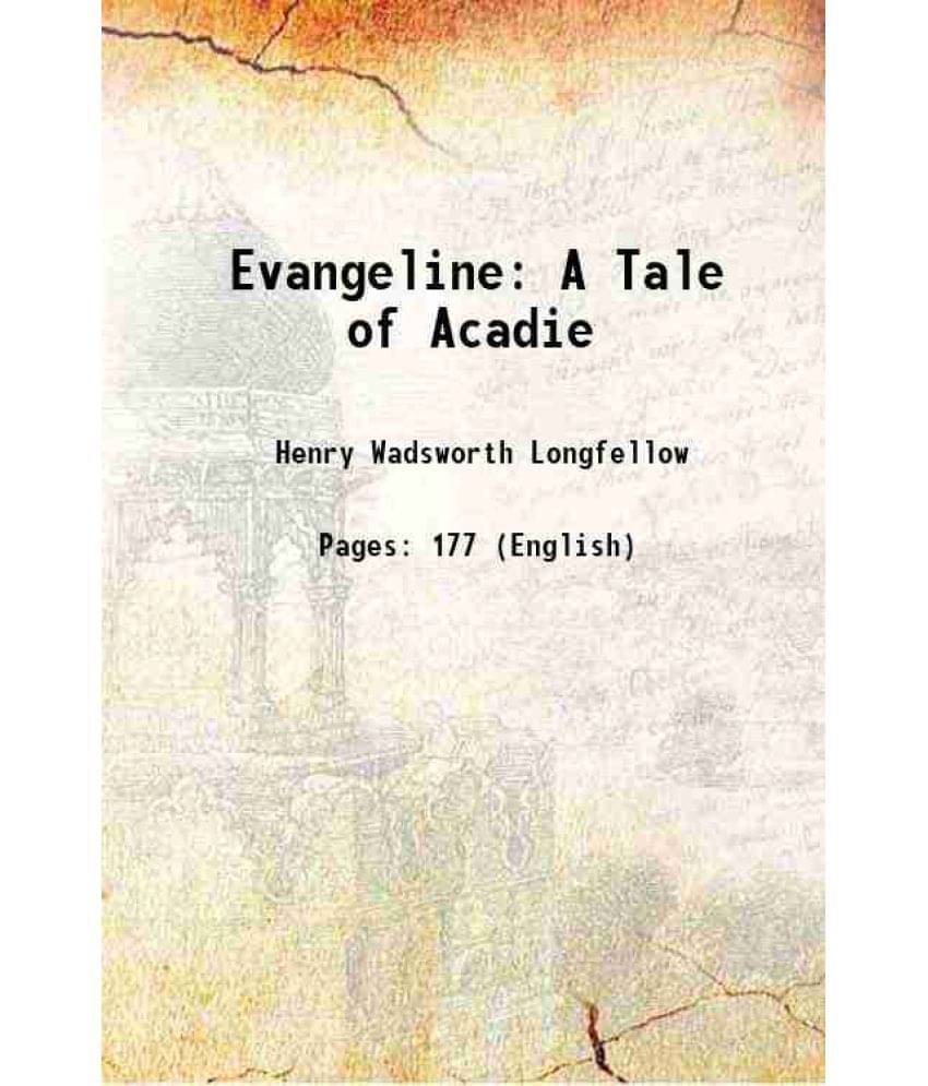Evangeline A Tale Of Acadie 1867 Hardcover Evangeline A Tale Of Acadie 1867 Hardcover