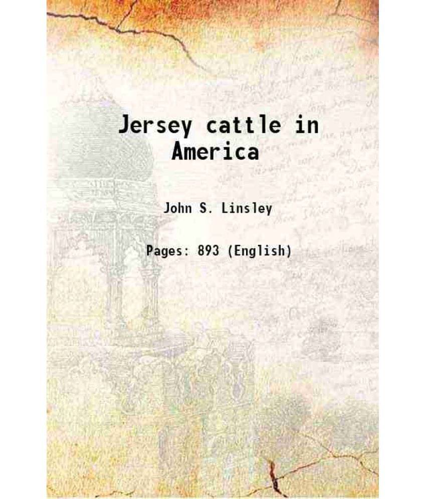 Jersey Cattle In America 1885 Hardcover Jersey Cattle In America 1885 Hardcover