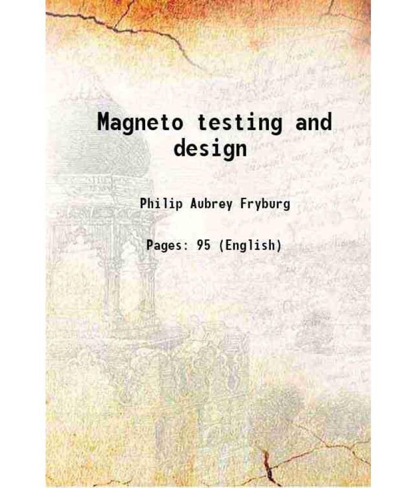 Magneto Testing And Design 1913 Hardcover Magneto Testing And Design 1913 Hardcover