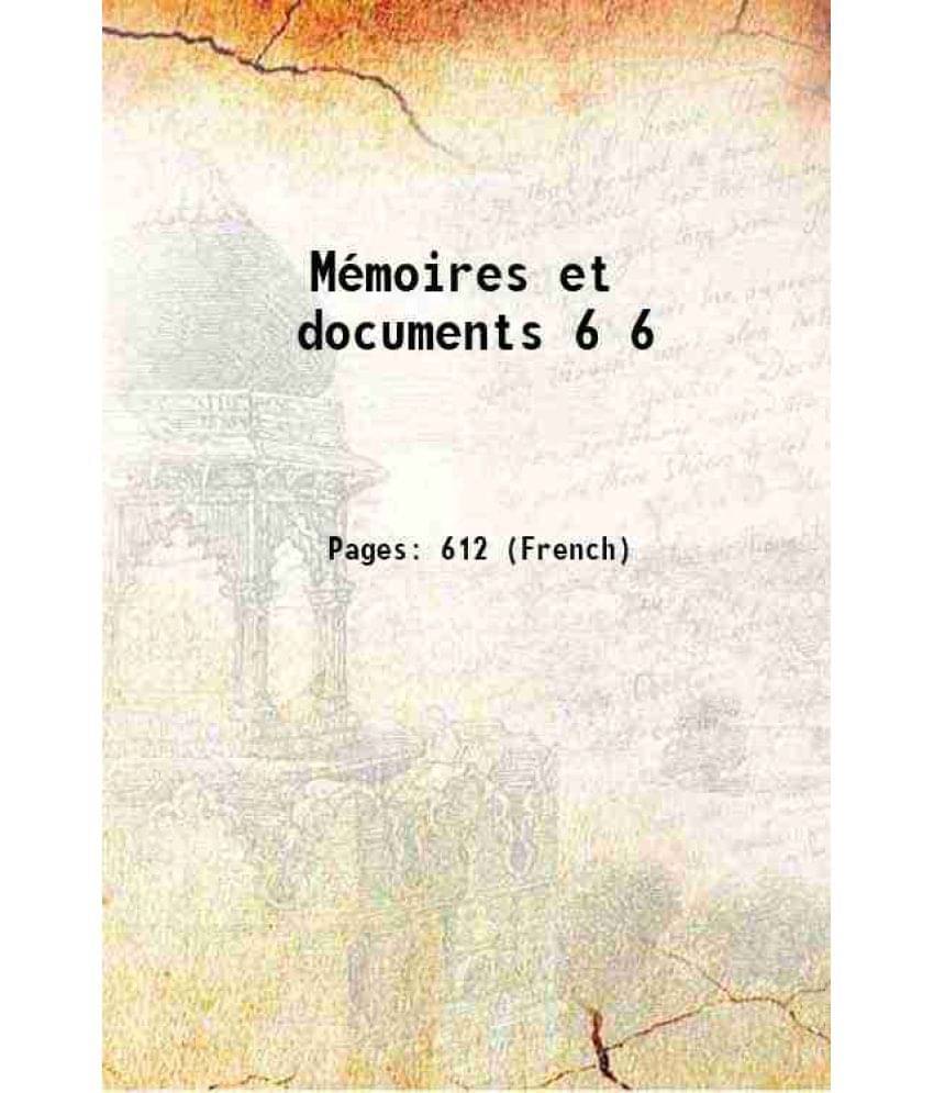 Memoires Et Documents Volume 6 1862 Hardcover     			Memoires Et Documents Volume 6 1862 Hardcover