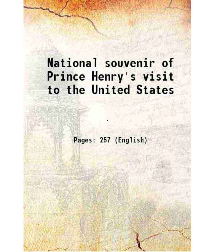 National Souvenir Of Prince Henry'S Visit To The United States 1902 Hardcover National Souvenir Of Prince Henry'S Visit To The United States 1902 Hardcover