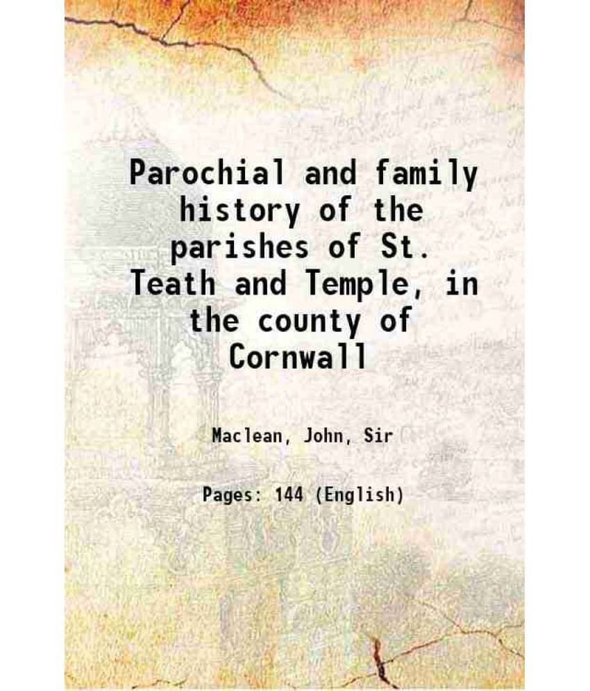     			Parochial And Family History Of The Parishes Of St. Teath And Temple, In The County Of Cornwall 1876 Hardcover