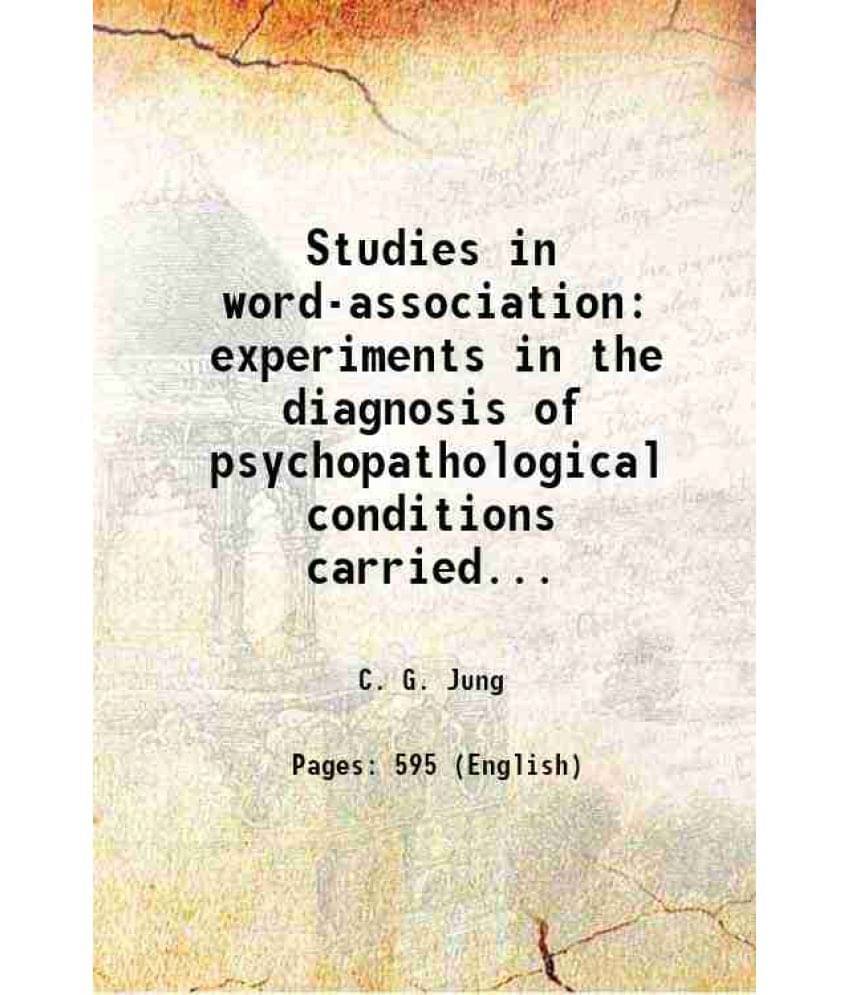Studies In Word-Association Experiments In The Diagnosis Of Psychopathological Conditions Carried... 1919 Hardcover Studies In Word-Association Experiments In The Diagnosis Of Psychopathological Conditions Carried... 1919 Hardcover