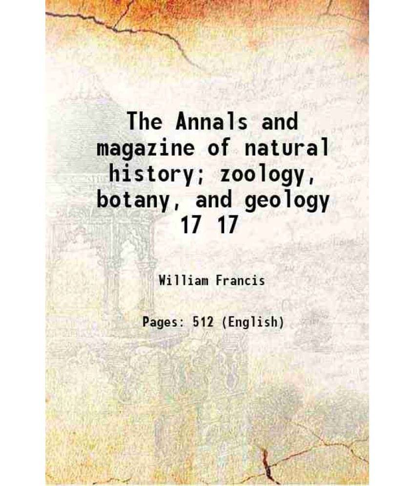The Annals And Magazine Of Natural History Zoology, Botany, And Geology Volume 17 1866 Hardcover The Annals And Magazine Of Natural History Zoology, Botany, And Geology Volume 17 1866 Hardcover