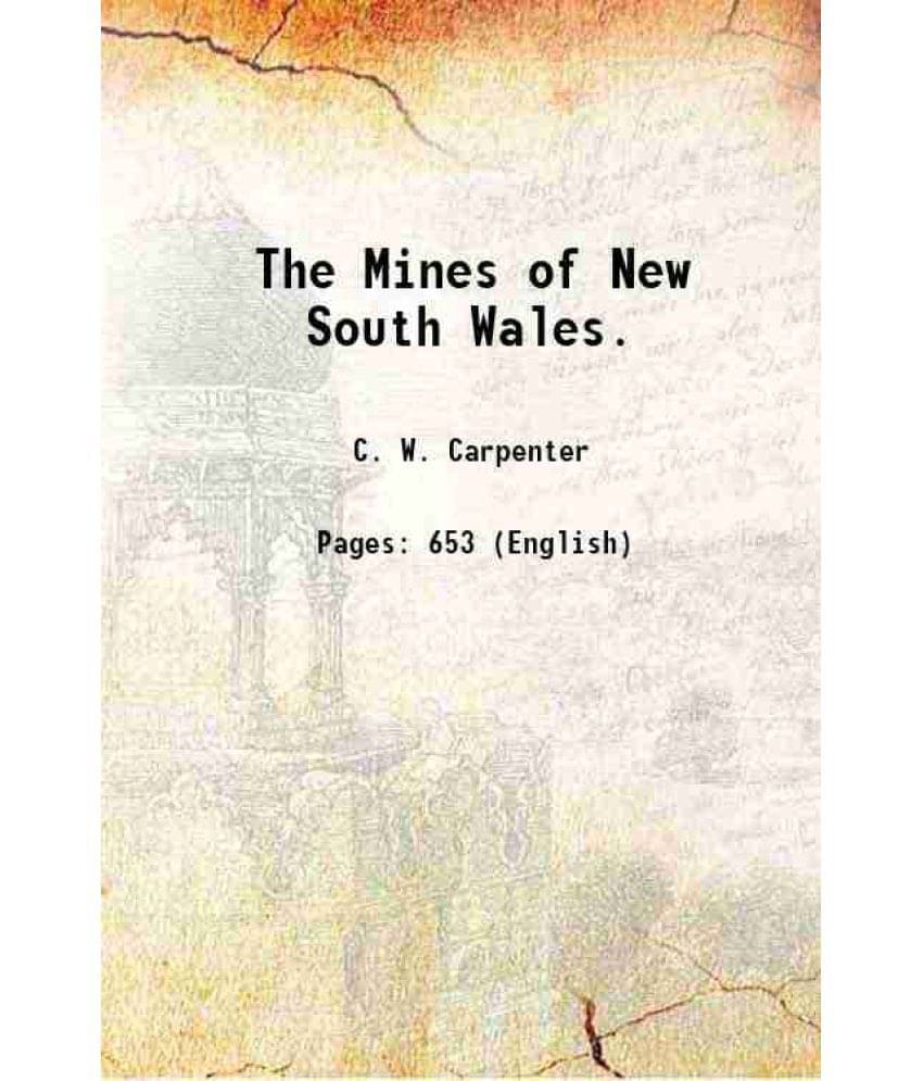 The Mines Of New South Wales. 1897 Hardcover The Mines Of New South Wales. 1897 Hardcover