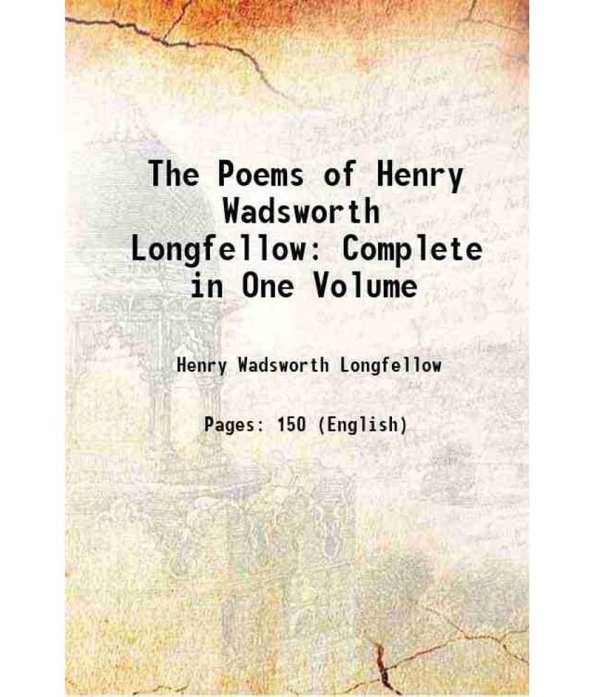 The Poems Of Henry Wadsworth Longfellow: Complete In One Volume 1847 Hardcover The Poems Of Henry Wadsworth Longfellow: Complete In One Volume 1847 Hardcover