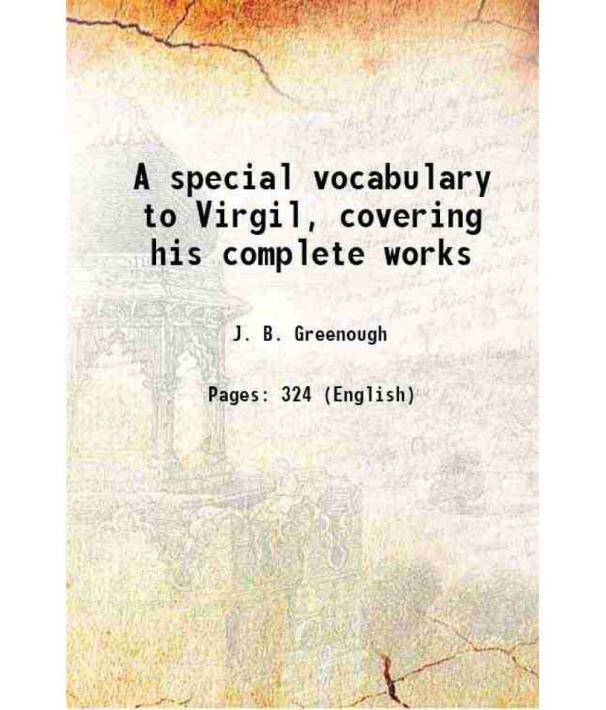 A Special Vocabulary To Virgil, Covering His Complete Works 1885 Hardcover A Special Vocabulary To Virgil, Covering His Complete Works 1885 Hardcover