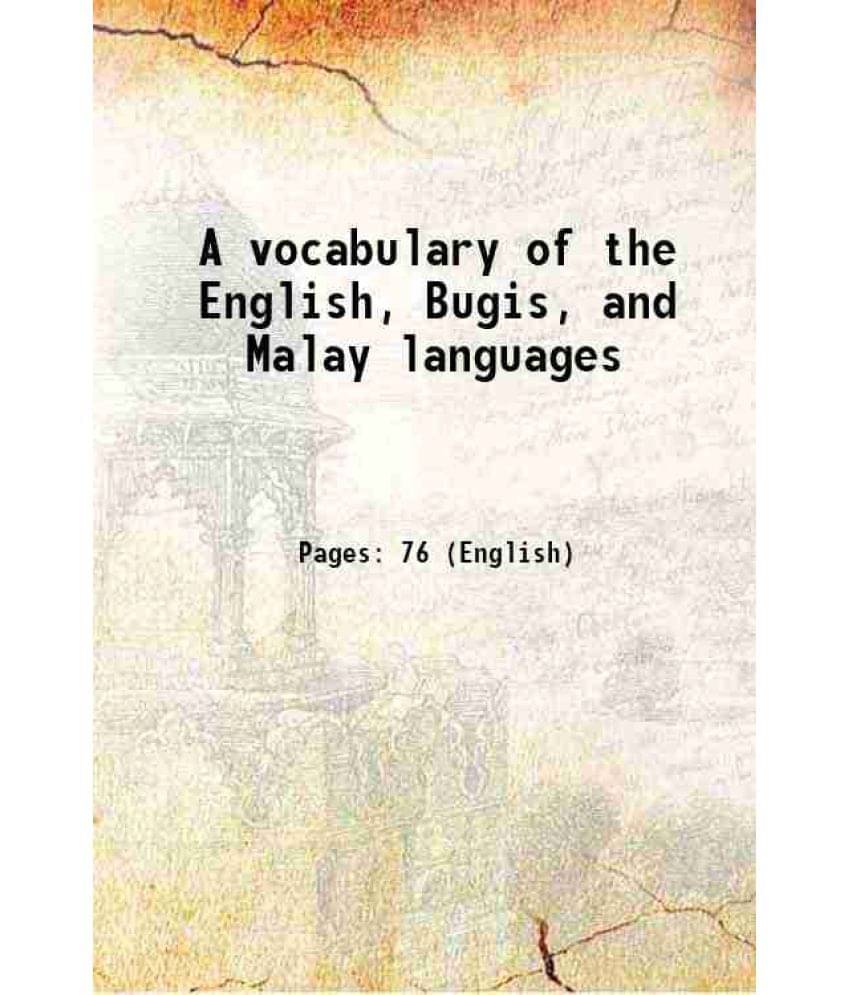 A Vocabulary Of The English, Bugis, And Malay Languages 1883 Hardcover     			A Vocabulary Of The English, Bugis, And Malay Languages 1883 Hardcover