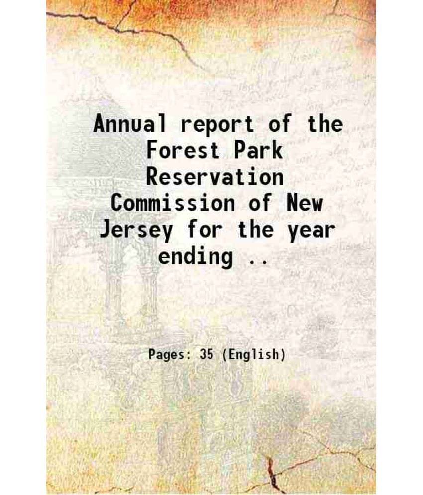 Annual Report Of The Forest Park Reservation Commission Of New Jersey For The Year Ending .. 1905 Hardcover Annual Report Of The Forest Park Reservation Commission Of New Jersey For The Year Ending .. 1905 Hardcover