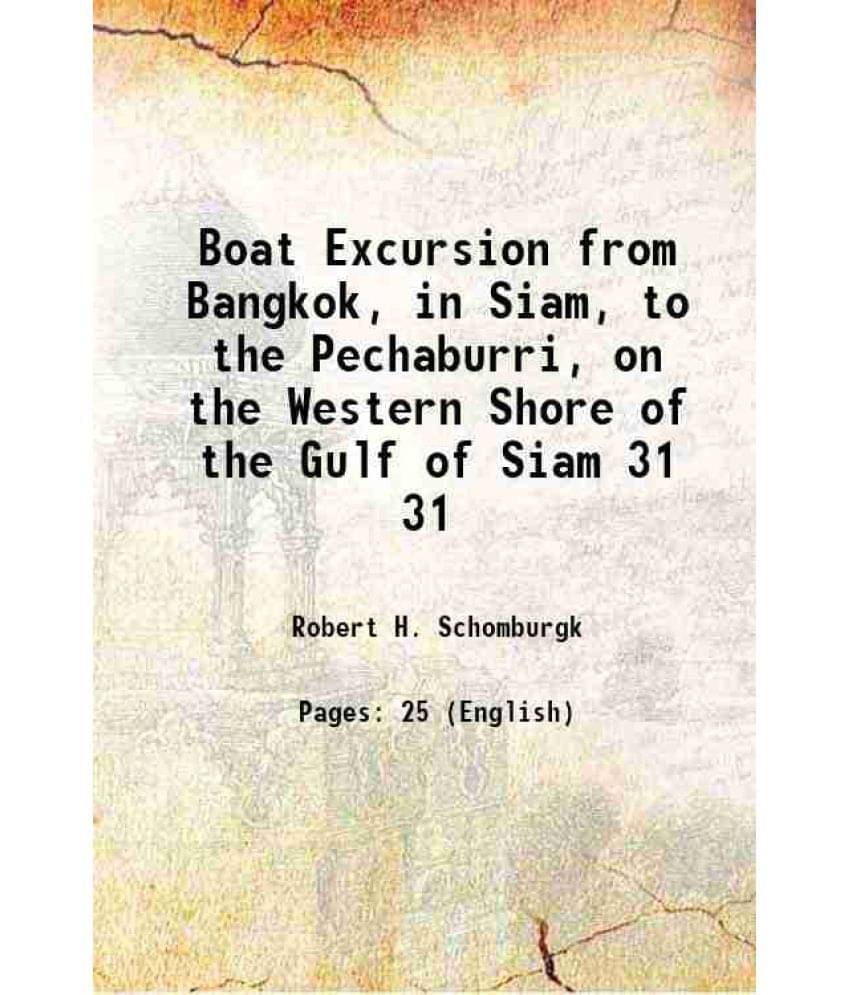     			Boat Excursion From Bangkok, In Siam, To The Pechaburri, On The Western Shore Of The Gulf Of Siam Volume 31 1861 Hardcover