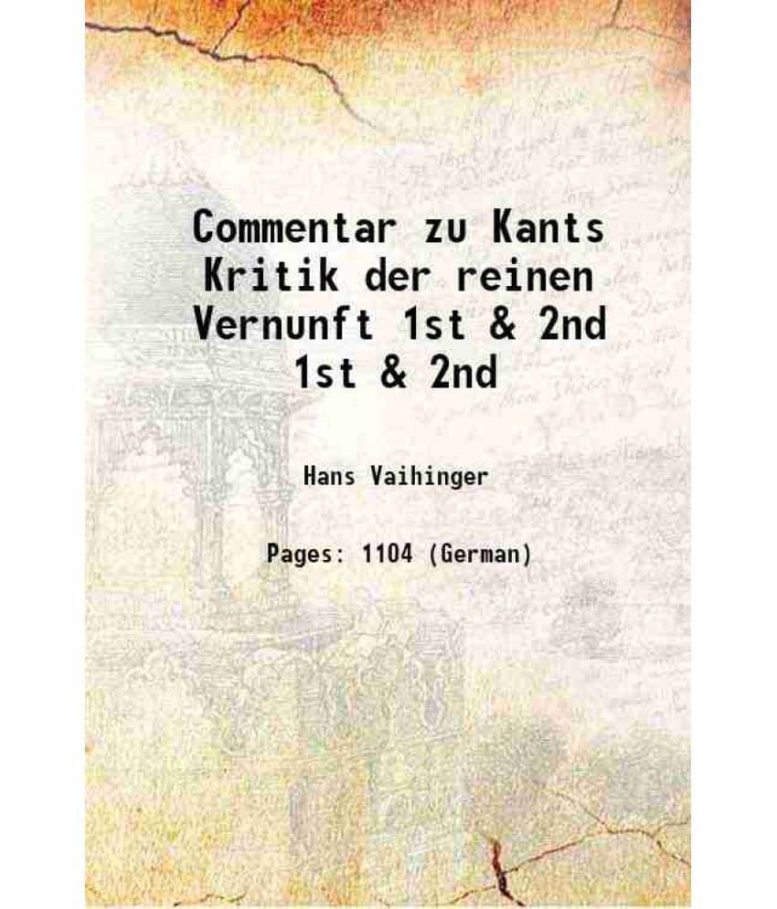 Commentar Zu Kants Kritik Der Reinen Vernunft Volume 1St & 2Nd 1881 Hardcover Commentar Zu Kants Kritik Der Reinen Vernunft Volume 1St & 2Nd 1881 Hardcover