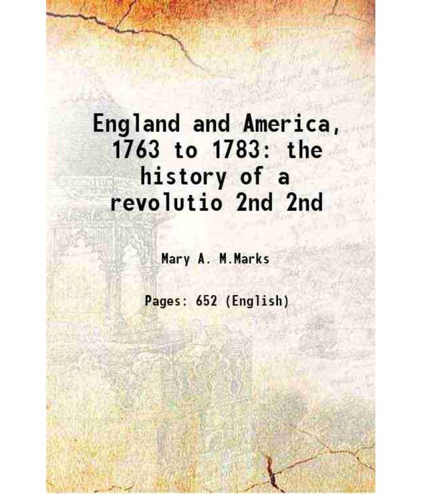     			England And America, 1763 To 1783 The History Of A Revolutio Volume 2Nd 1907 Hardcover