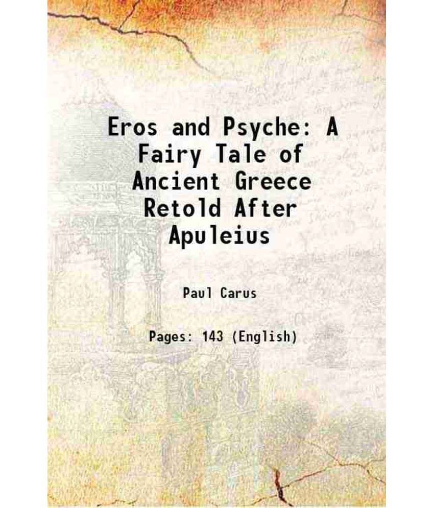 Eros And Psyche: A Fairy Tale Of Ancient Greece Retold After Apuleius 1900 Hardcover Eros And Psyche: A Fairy Tale Of Ancient Greece Retold After Apuleius 1900 Hardcover