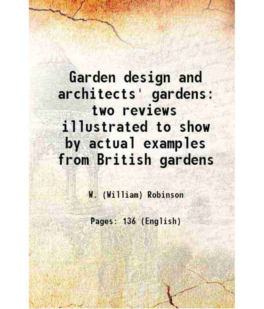 Garden Design And Architects' Gardens Two Reviews Illustrated To Show By Actual Examples From British Gardens 1892 Hardcover-.. Garden Design And Architects' Gardens Two Reviews Illustrated To Show By Actual Examples From British Gardens 1892 Hardcover-..