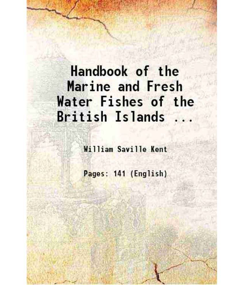Handbook Of The Marine And Fresh Water Fishes Of The British Islands ... 1883 Hardcover Handbook Of The Marine And Fresh Water Fishes Of The British Islands ... 1883 Hardcover