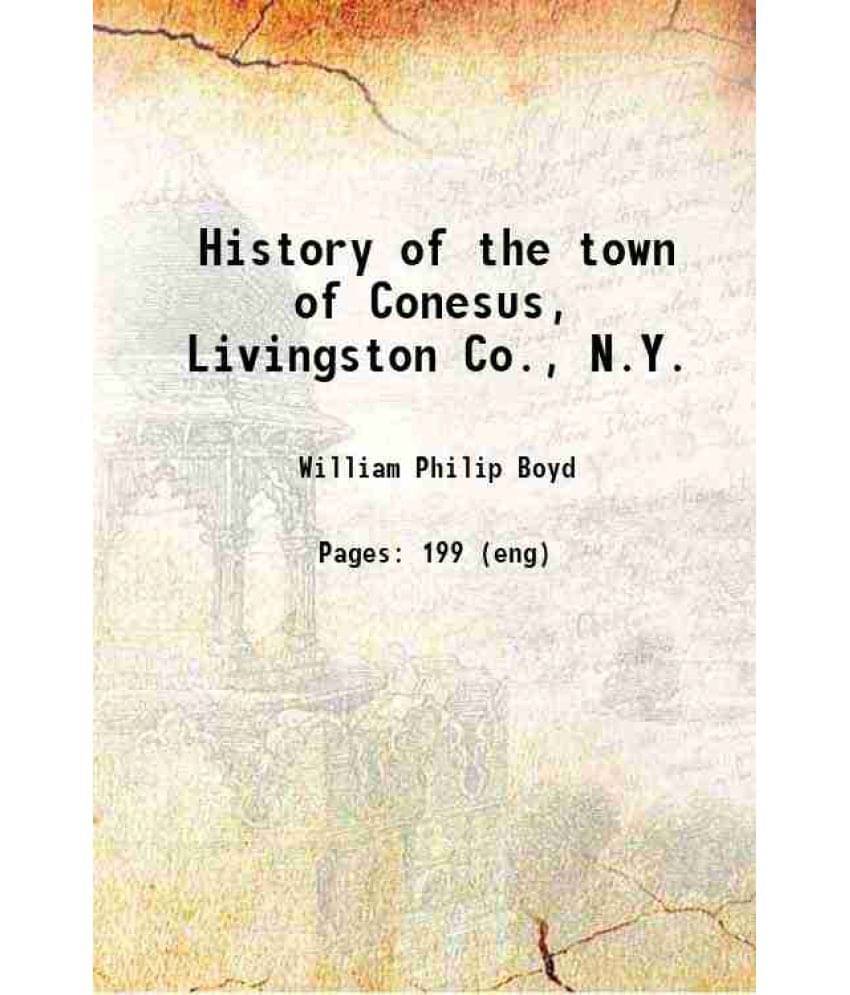     			History Of The Town Of Conesus, Livingston Co., N.Y. 1887 Hardcover