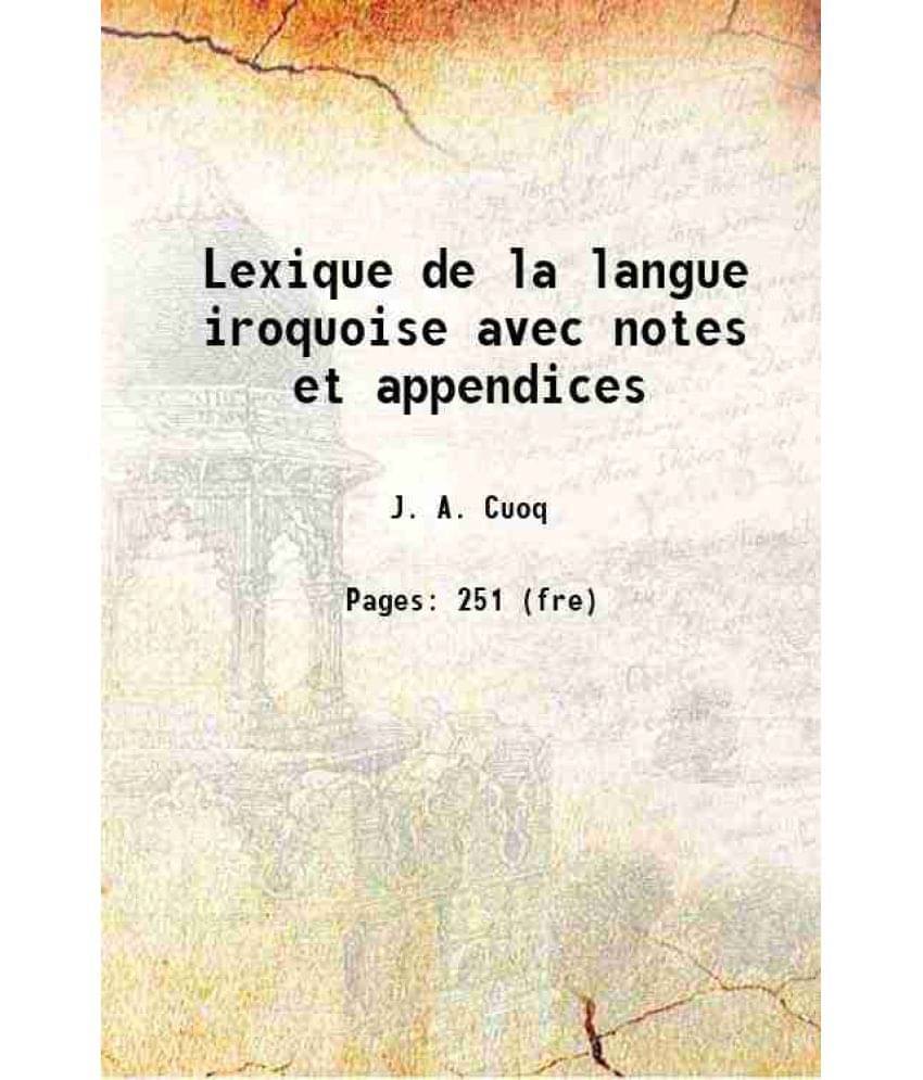     			Lexique De La Langue Iroquoise Avec Notes Et Appendices 1800 Hardcover