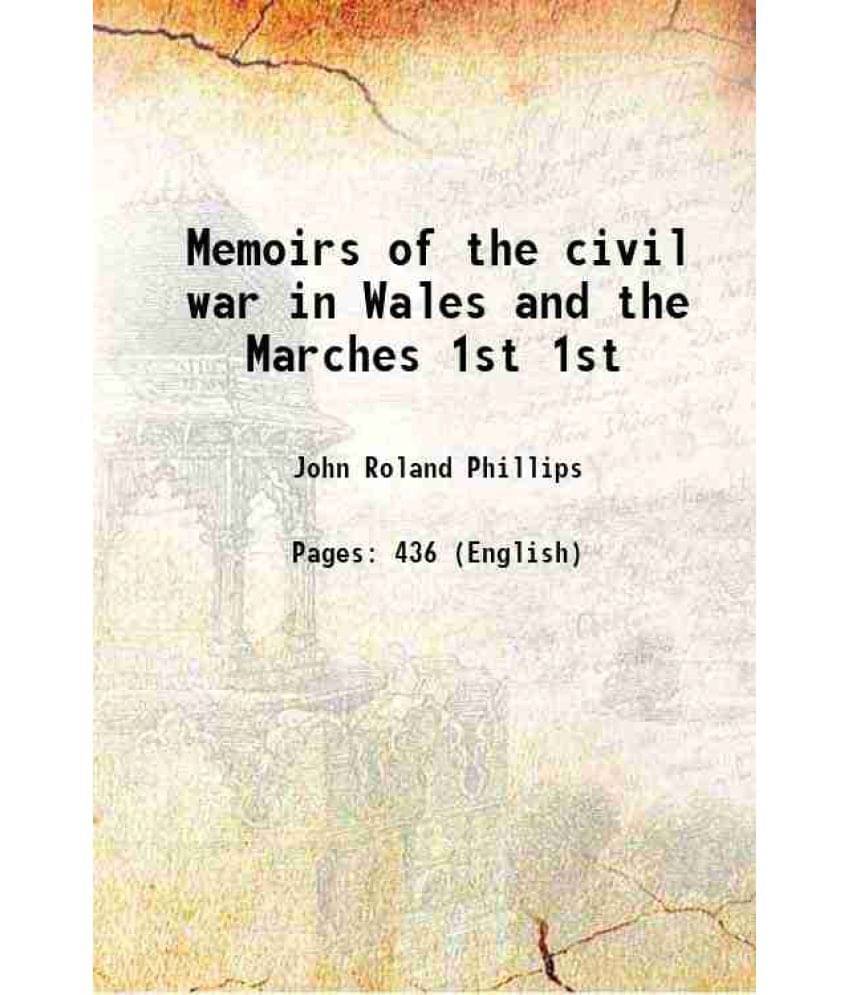 Memoirs Of The Civil War In Wales And The Marches Volume 1St 1874 Hardcover Memoirs Of The Civil War In Wales And The Marches Volume 1St 1874 Hardcover