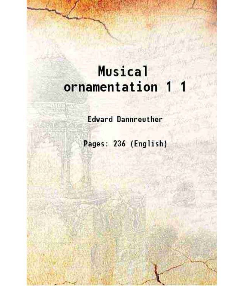     			Musical Ornamentation Volume 1 1895 Hardcover