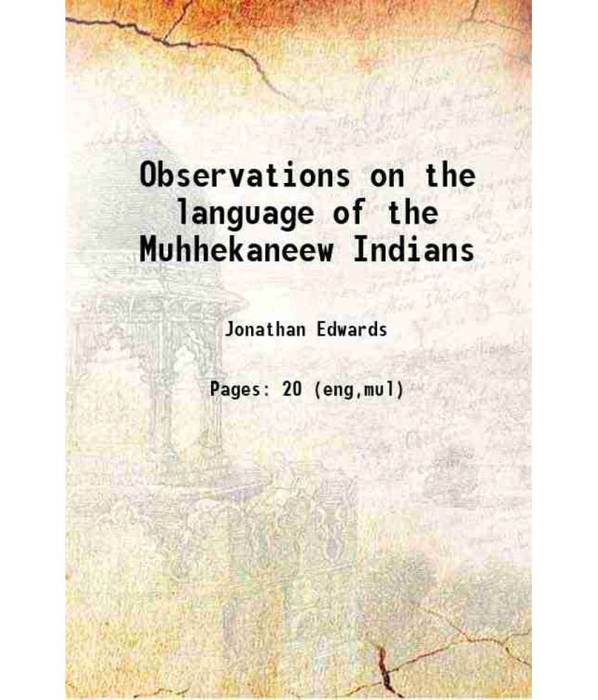 Observations On The Language Of The Muhhekaneew Indians 1789 Hardcover Observations On The Language Of The Muhhekaneew Indians 1789 Hardcover
