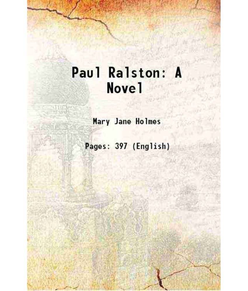 Paul Ralston: A Novel 1897 Hardcover Paul Ralston: A Novel 1897 Hardcover