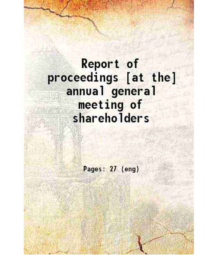 Report Of Proceedings At The Annual General Meeting Of Shareholders Hardcover Report Of Proceedings At The Annual General Meeting Of Shareholders Hardcover