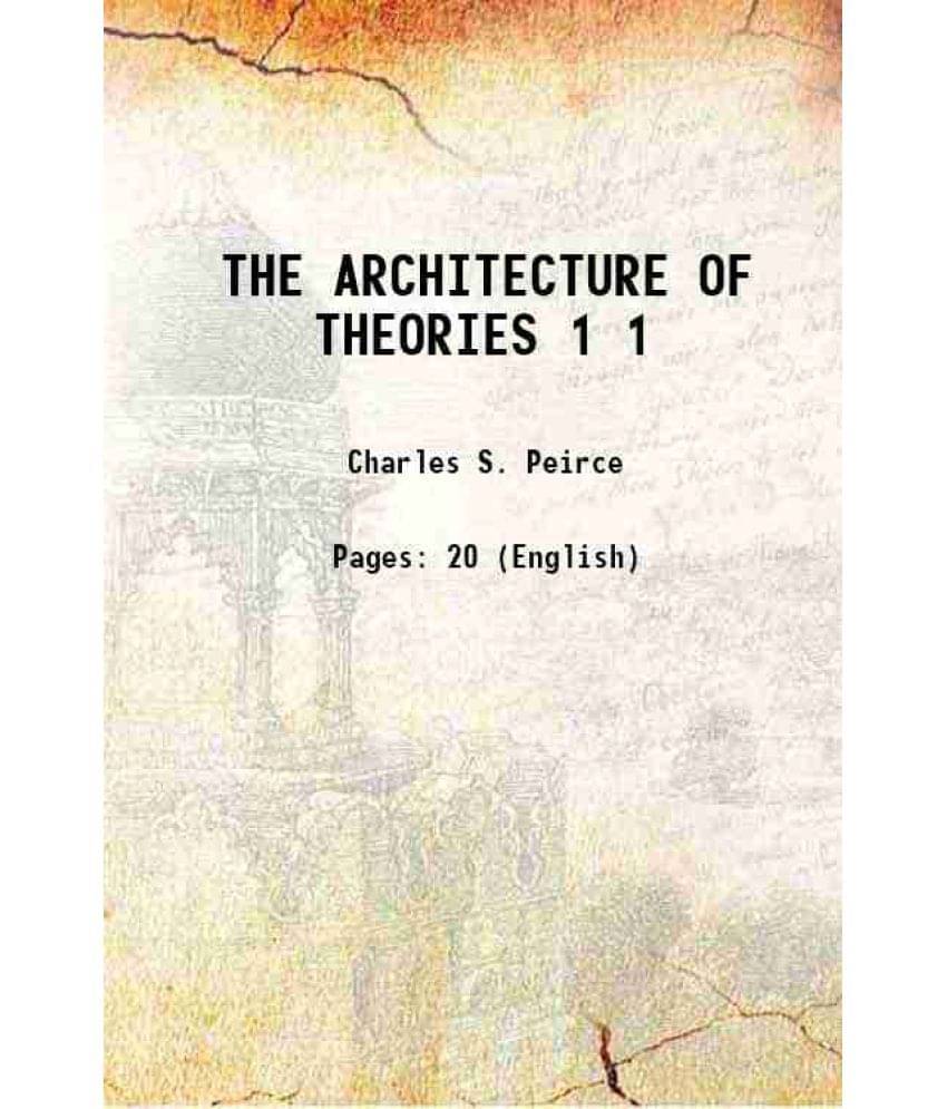 The Architecture Of Theories Volume 1 1891 Hardcover The Architecture Of Theories Volume 1 1891 Hardcover