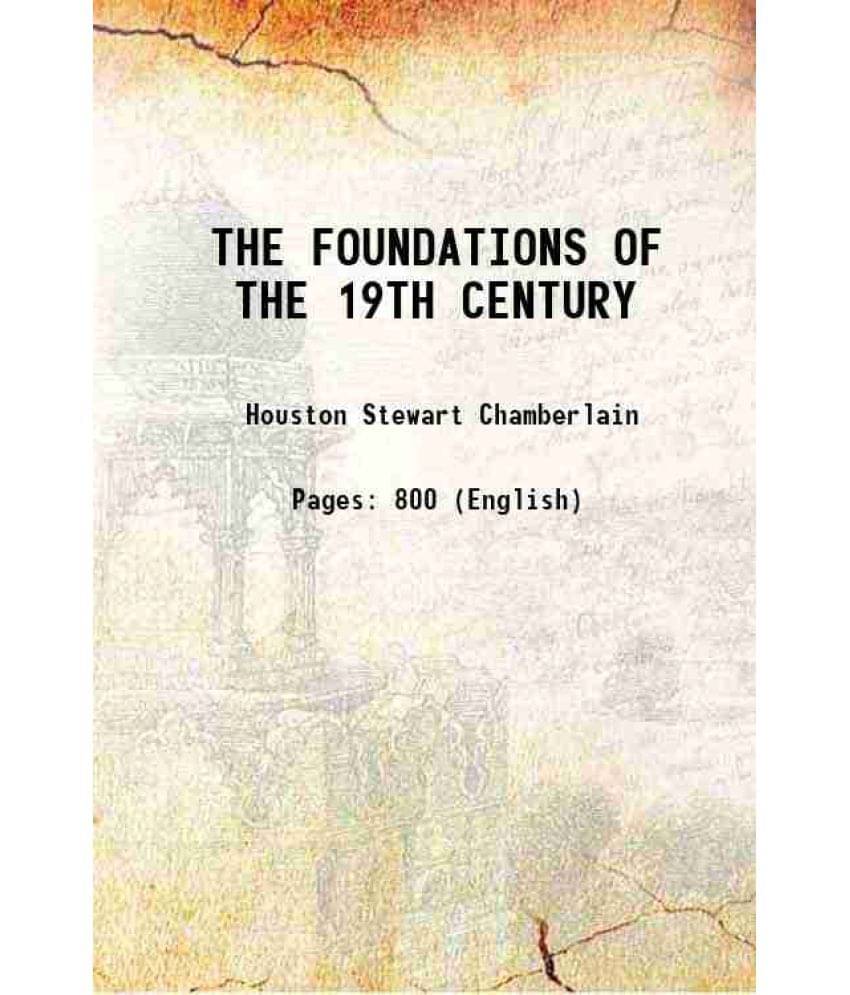 The Foundations Of The 19Th Century 1912 Hardcover The Foundations Of The 19Th Century 1912 Hardcover