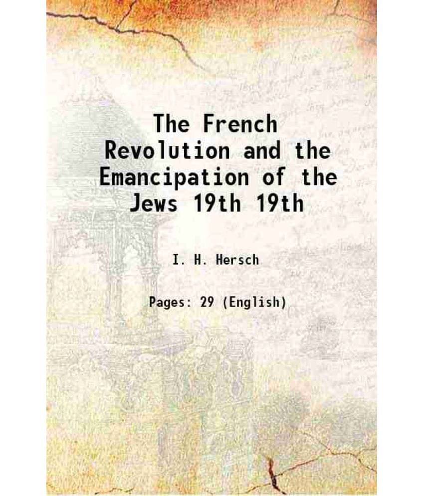     			The French Revolution And The Emancipation Of The Jews Volume 19Th 1907 Hardcover