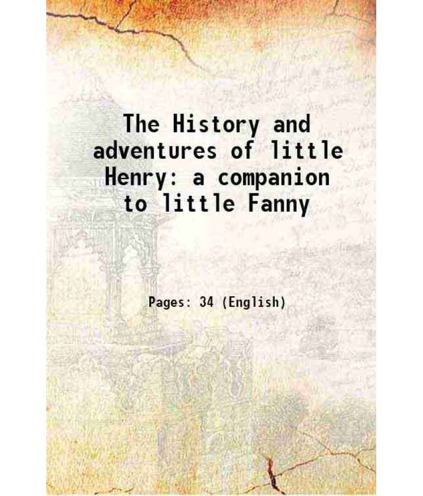     			The History And Adventures Of Little Henry A Companion To Little Fanny 1825 Hardcover