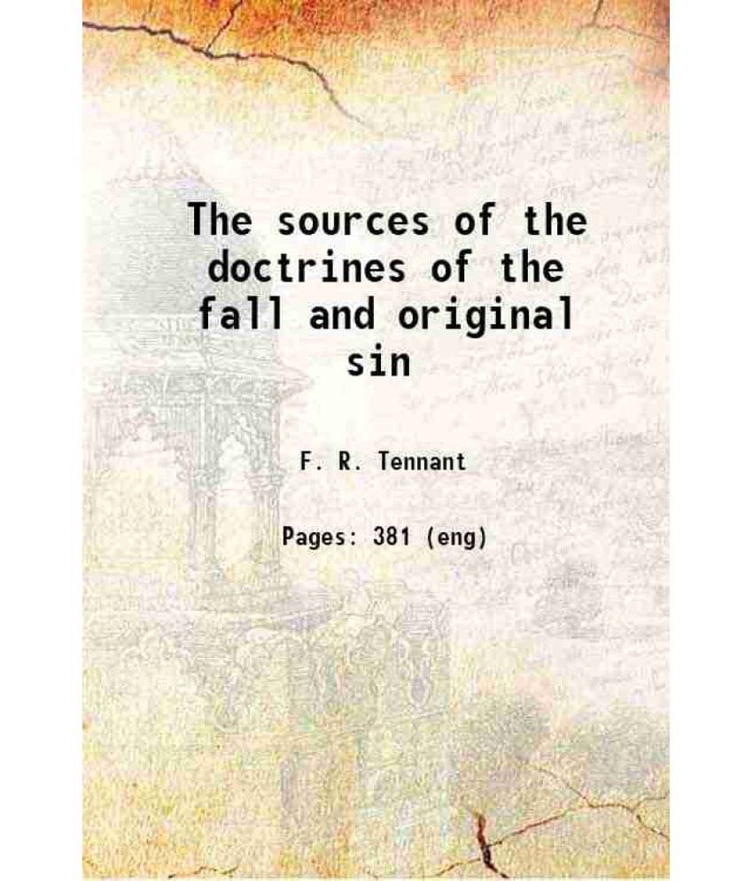 The Sources Of The Doctrines Of The Fall And Original Sin 1903 Hardcover The Sources Of The Doctrines Of The Fall And Original Sin 1903 Hardcover