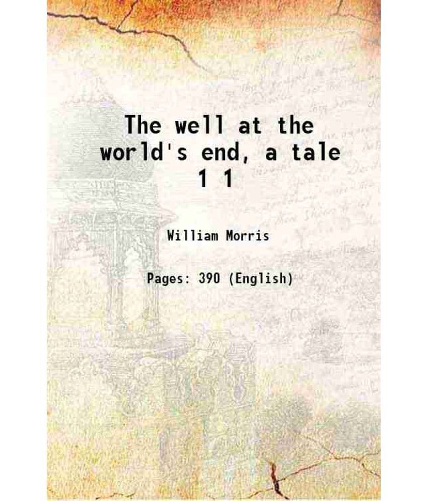 The Well At The World'S End, A Tale Volume 1 1903 Hardcover The Well At The World'S End, A Tale Volume 1 1903 Hardcover