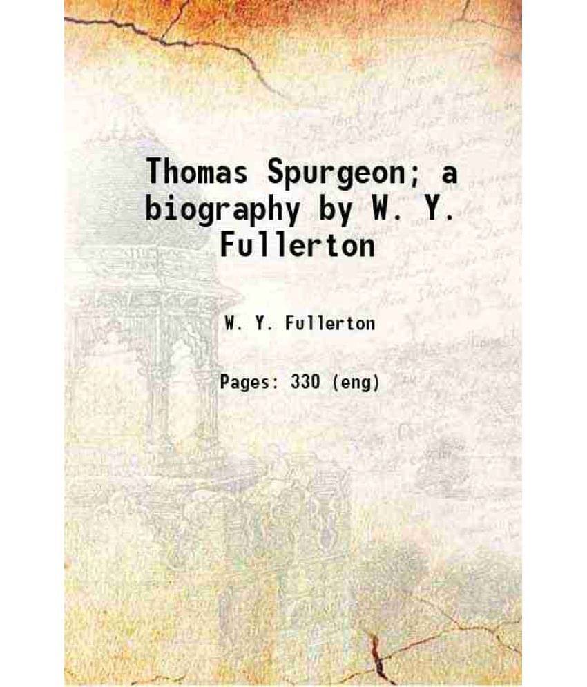     			Thomas Spurgeon A Biography By W. Y. Fullerton 1919 Hardcover