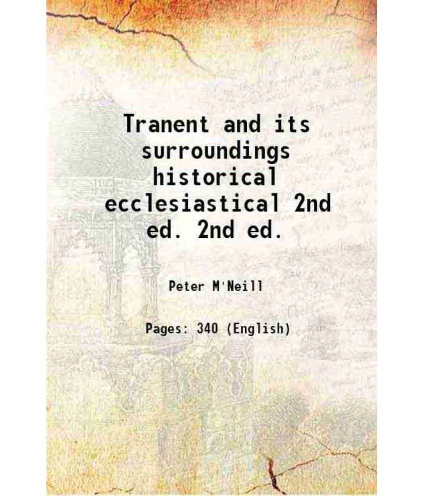 Tranent And Its Surroundings Historical Ecclesiastical Volume 2Nd Ed. 1884 Hardcover Tranent And Its Surroundings Historical Ecclesiastical Volume 2Nd Ed. 1884 Hardcover